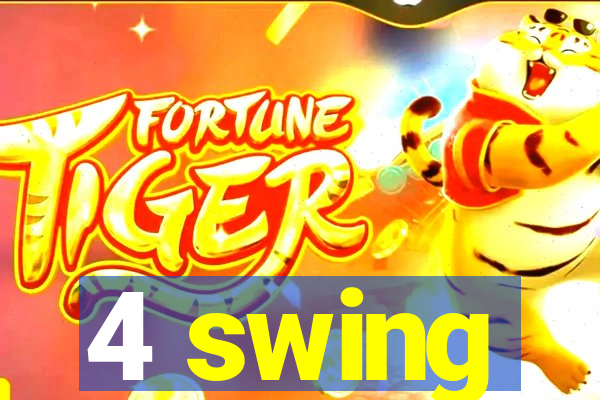 4 swing